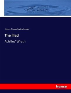 The Iliad - Homer;Norgate, Thomas Starling