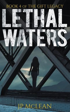 Lethal Waters (The Gift Legacy, #4) (eBook, ePUB) - McLean, Jp