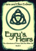 Eyru's Heirs (The Adventures of Fiona Clark, the White Owl, #3) (eBook, ePUB)