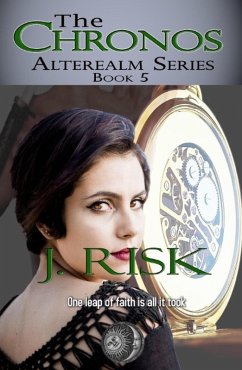 The Chronos (The Alterealm Series, #5) (eBook, ePUB) - Risk, J.