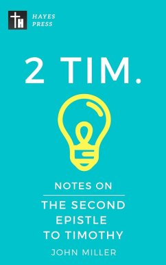 Notes on the Second Epistle to Timothy (New Testament Bible Commentary Series) (eBook, ePUB) - Miller, John