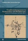 Transformationsprozesse in Psychoanalyse und Musiktherapie