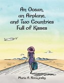 An Ocean, an Airplane, and Two Countries Full of Kisses (eBook, ePUB)