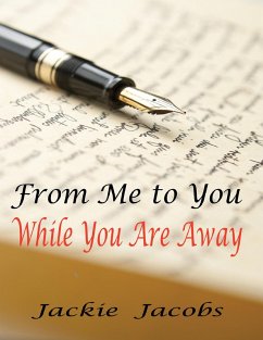 From Me to You While You Are Away (eBook, ePUB) - Jacobs, Jackie