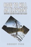 How to Kill an Elephant (eBook, ePUB)