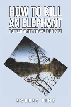 How to Kill an Elephant (eBook, ePUB) - Pins, Robert