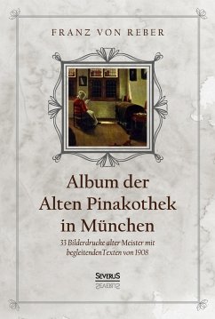 Album der Alten Pinakothek in München - Reber, Franz von