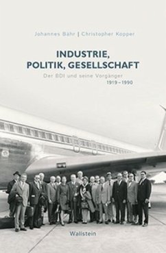 Industrie, Politik, Gesellschaft - Bähr, Johannes;Kopper, Christopher