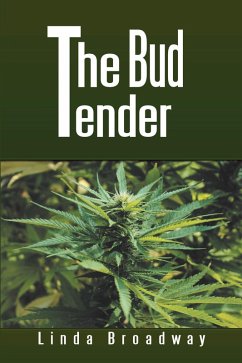 The Bud Tender (eBook, ePUB) - Broadway, Linda