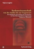 Seelenwissenschaft von der Antike bis zur Gegenwart