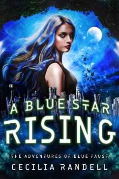 Cover A Blue Star Rising (The Adventures of Blue Faust, #4) (eBook, ePUB)