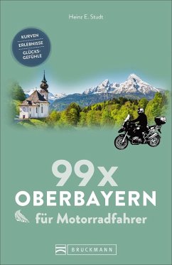 99 x Oberbayern für Motorradfahrer - Studt, Heinz E.
