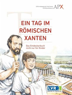 Ein Tag im Römischen Xanten - Golüke, Christian
