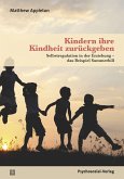 Kindern ihre Kindheit zurückgeben