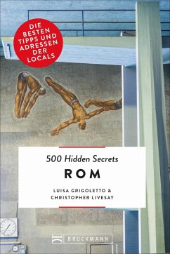 Rom / 500 Hidden Secrets Bd.14 - Grigoletto, Luisa;Livesay, Christopher