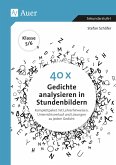 40 x Gedichte analysieren in Stundenbildern 5-6