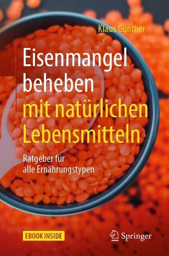 Eisenmangel beheben mit natürlichen Lebensmitteln - Günther, Klaus