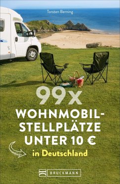 99 x Wohnmobilstellplätze unter 10 EUR in Deutschland - Berning, Torsten