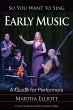 So You Want to Sing Early Music (eBook,... - Bild 1