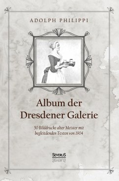 Album der Dresdner Galerie - Philippi, Adolph