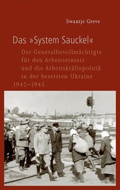 Das »System Sauckel« - Greve, Swantje