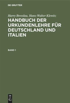 Harry Bresslau; Hans-Walter Klewitz: Handbuch der Urkundenlehre für Deutschland und Italien. Band 1
