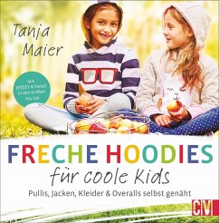 Freche Hoodies für coole Kids - Maier, Tanja