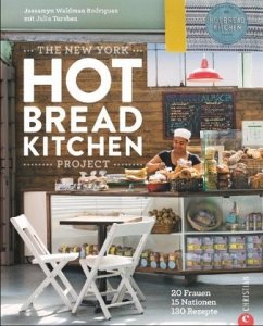 The New York Hot Bread Kitchen Project - Waldmann Rodriguez, Jessamyn;Turshen, Julia