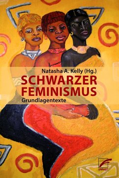 Schwarzer Feminismus - Truth, Sojourner; Davis, Angela; The Combahee River Collective; Smith, Barbara; Lorde, Audre; Hill Collins, Patricia
