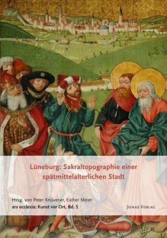 Lüneburg: Sakraltopographie einer spätmittelalterlichen Stadt - Meier, Esther