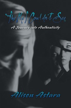 The Me I Couldn't See (eBook, ePUB) - Astara, Alison