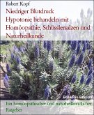 Niedriger Blutdruck Hypotonie behandeln mit Homöopathie, Schüsslersalzen und Naturheilkunde (eBook, ePUB)