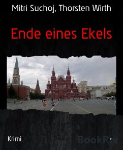 Ende eines Ekels (eBook, ePUB) - Suchoj, Mitri; Wirth, Thorsten