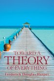 Toward a Theory of Everything (eBook, ePUB)
