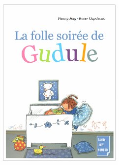 La folle soirée de Gudule (eBook, ePUB) - Joly, Fanny