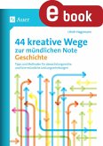 44 kreative Wege zur mündlichen Note Geschichte (eBook, PDF)