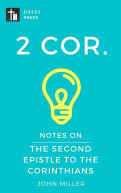 Notes on the Second Epistle to the Corinthians (New Testament Bible Commentary Series) (eBook, ePUB) - Miller, John