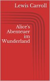 Alice's Abenteuer im Wunderland (eBook, ePUB)