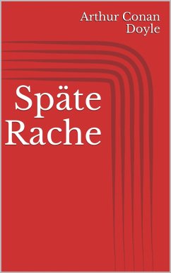 Späte Rache (eBook, ePUB) - Doyle, Arthur Conan