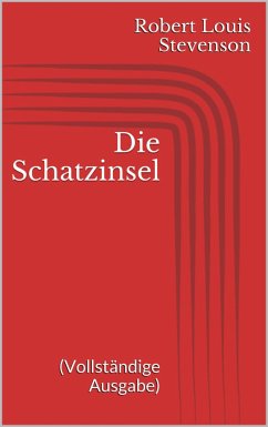 Die Schatzinsel (Vollständige Ausgabe) (eBook, ePUB) - Stevenson, Robert Louis