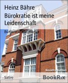 Bürokratie ist meine Leidenschaft (eBook, ePUB)