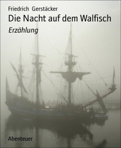 Die Nacht auf dem Walfisch (eBook, ePUB) - Gerstäcker, Friedrich