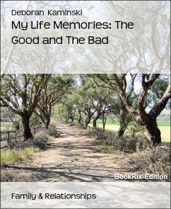 My Life Memories: The Good and The Bad (eBook, ePUB) - Kaminski, Deborah