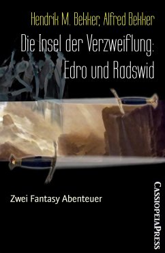 Die Insel der Verzweiflung: Edro und Radswid (eBook, ePUB) - Bekker, Alfred; M. Bekker, Hendrik