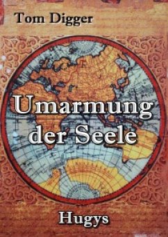 Umarmung der Seele (eBook, ePUB) - Digger, Tom