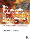 The Therapeutic Relationship in Psychotherapy Practice (eBook, ePUB)