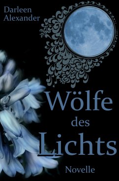 Wölfe des Lichts (eBook, ePUB) - Alexander, Darleen