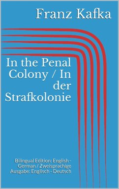 In the Penal Colony / In der Strafkolonie (eBook, ePUB) - Kafka, Franz