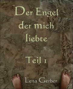 Der Engel der mich liebte (eBook, ePUB) - Gerber, Lena