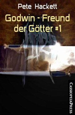 Godwin - Freund der Götter #1 (eBook, ePUB) - Hackett, Pete